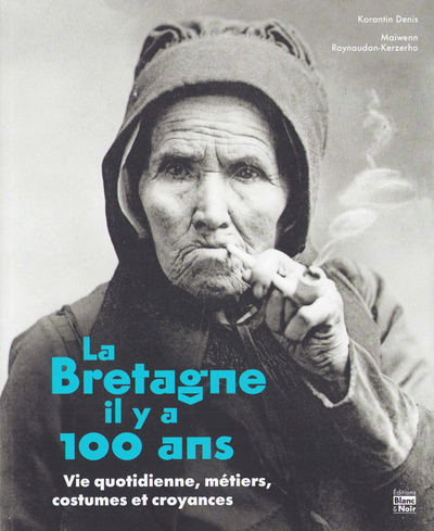 La Bretagne il y a 100 ans