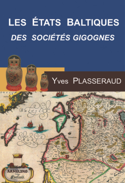 Les États baltiques - des sociétés gigognes