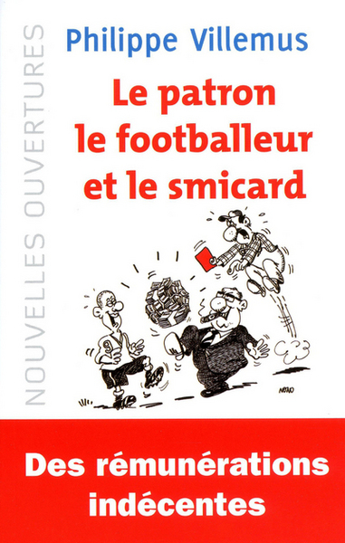 Le patron, le footballeur et le smicard