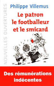 Le patron, le footballeur et le smicard