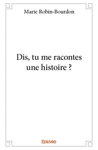 Dis, tu me racontes une histoire ?