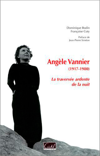 Angele Vannier (1917-1980) La Traversee Ardente De La Nuit