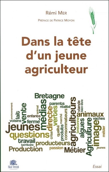 Dans la tête d'un jeune agriculteur - manger breton demain