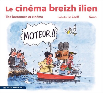 LE CINEMA BREIZH-ILIEN ILES BRETONNES ET CINEMA