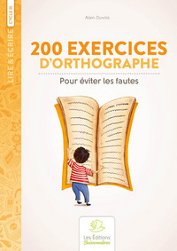 200 exercices d’orthographe pour éviter les fautes, exercices d’application