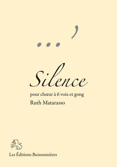Silence - chœur à 6 voix & gong, partitions de Ruth Matarasso