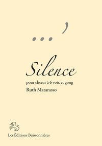 Silence - chœur à 6 voix & gong, partitions de Ruth Matarasso