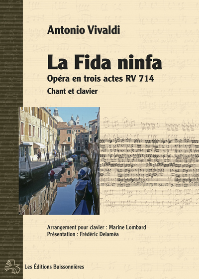 La Fida ninfa, opéra en trois actes d'Antonio Vivaldi, partition chant et clavier