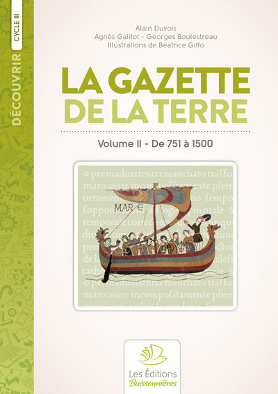 La Gazette de la Terre, histoire de France au cycle 3, volume II