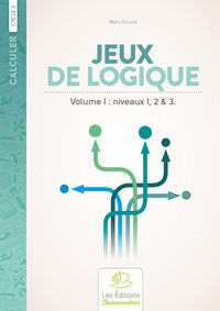 Jeux de logique au cycle III, volume 1