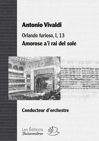 Partition Aria : Amorose a'i rai del sole. Opéra Orlando furioso (I, 13) matériel d'orchestre 44322)