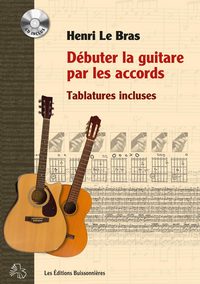 Débuter la guitare par les accords, tablatures incluses avec CD