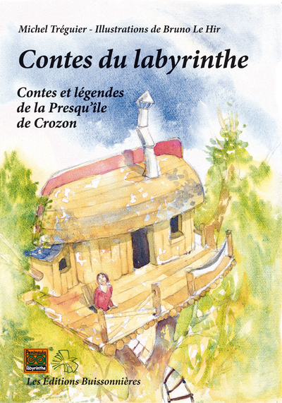 Contes du labyrinthe, contes et légendes de la presqu’île de Crozon