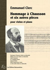 Hommage à Chausson et six autres pièces pour violon et piano, partitions