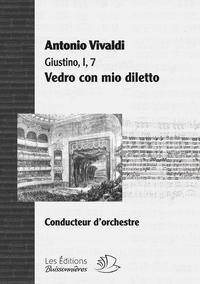 Aria Vero con mio diletto (opéra Giustino I, 7) chant et orchestre (matériel d'orchestre 44322)