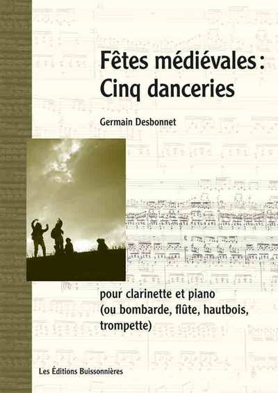 Fêtes médiévales : Cinq danceries pour piano et clarinette (ou instr. à vent)