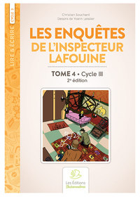Les enquêtes de l'Inspecteur Lafouine volume IV, 2e edition couleur (cycle 3)