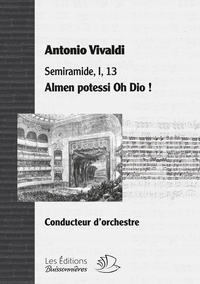 Partition Aria : Almen potessi Oh Dio ! Opéra Semiramide d'Antonio Vivaldi. Matériel d'orchestre