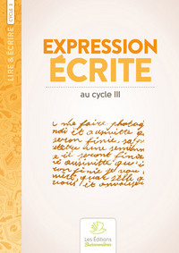 Expression écrite, retrouver l'envie d'écrire au cycle III
