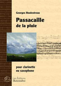 Passacaille de la pluie, pour clarinette ou saxophone, partition de Georges Boulestreau