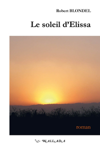 Le soleil d'Elissa - roman