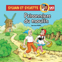 SYLVAIN ET SYLVETTE T.20 -  PRISONNIERS DU MOULIN