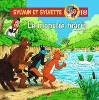 SYLVAIN ET SYLVETTE T.18 - LE MONSTRE MARIN