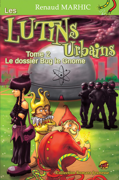 LES LUTINS URBAINS T.2 LE DOSSIER BUG LE GNOME