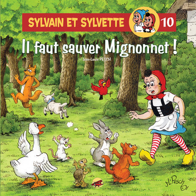 SYLVAIN ET SYLVETTE T.10 - IL FAUT SAUVER MIGNONNET