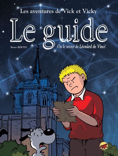 VICK ET VICKY T.18 - LE GUIDE  OU LE SECRET DE LEONARD DE VINCI