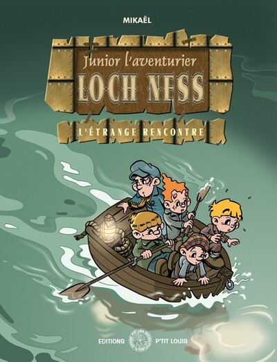 JUNIOR L'AVENTURIER T.2 - LOCH NESS - L'ETRANGE RENCONTRE