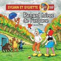 SYLVAIN ET SYLVETTE T.19 - RENARD HEROS DE L'ESPACE