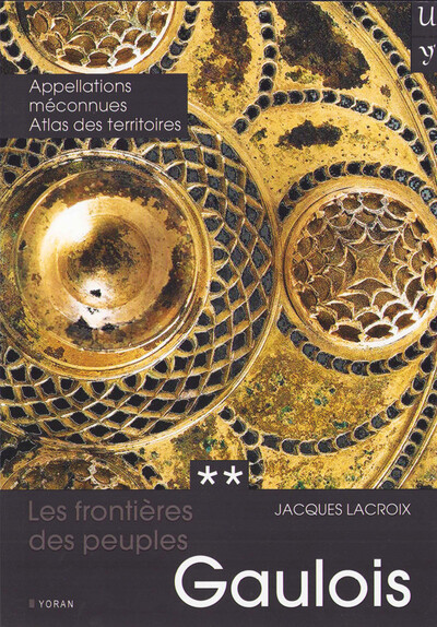 Les frontières des peuples Gaulois - Tome 2