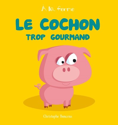 Le cochon trop gourmand