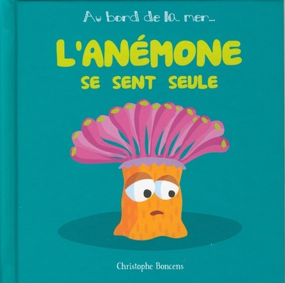 L'anémone se sent seule