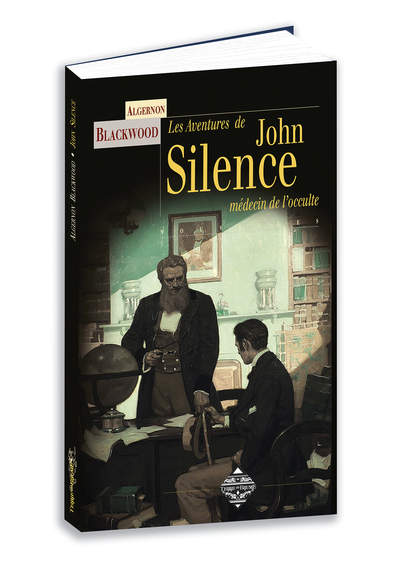 Les aventures de John Silence - le Sherlock Holmes du surnaturel