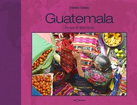 Guatemala - voyage en terre maya