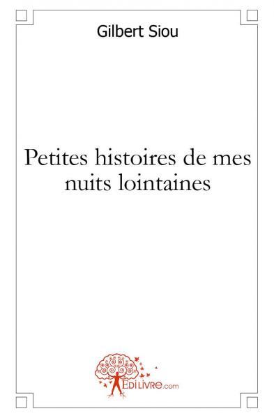 Petites histoires de mes nuits lointaines