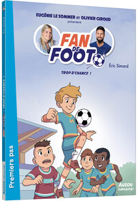 Fan de foot - tome 02 Trop d'chance - Tome 2