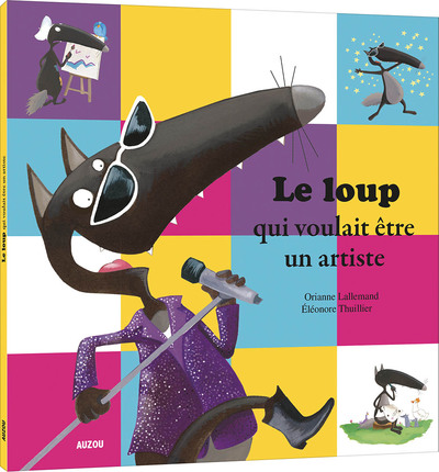 LE LOUP QUI VOULAIT ETRE UN ARTISTE