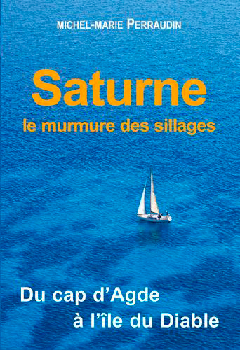 Saturne, Du Cap D'Agde À L'Île Du Diable