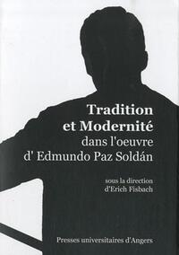 TRADITION ET MODERNITE DANS L OEUVRE D EDMUNDO PAZ SOLDAN