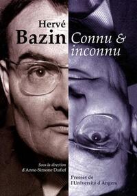 HERVE BAZIN CONNU ET INCONNU