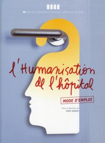 L HUMANISATION DE L HOPITAL MODE D EMPLOI