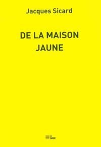 De la maison jaune
