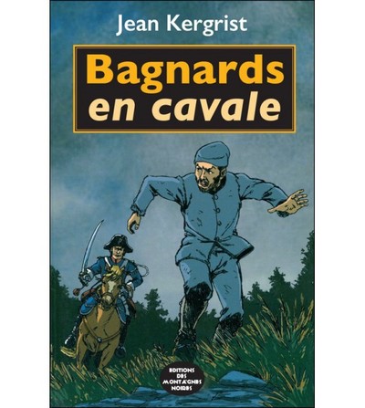BAGNARDS EN CAVALE Version poche