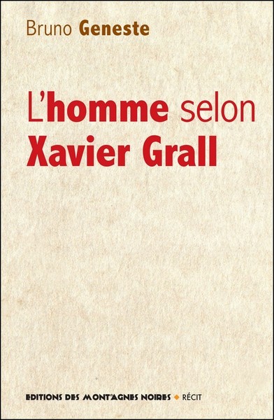 L'HOMME SELON XAVIER GRALL
