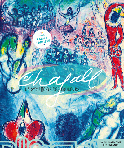 Marc Chagall, la symphonie des couleurs