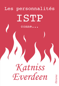 Les Personnalités ISTP comme Katniss Everdeen