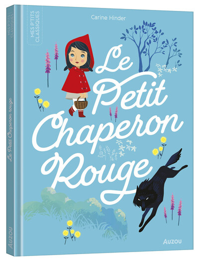 LES P'TITS CLASSIQUES A ECOUTER - LE PETIT CHAPERON ROUGE